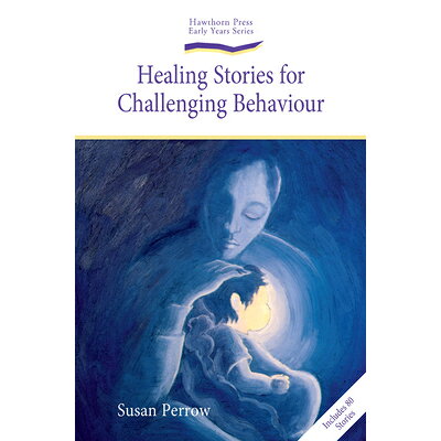 Healing Stories for Challenging Behaviour /HAWTHORN PR/Susan Perrow